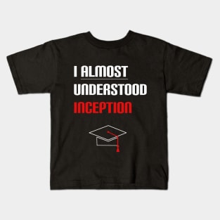 Understanding Inception Kids T-Shirt